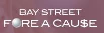 Bay Street Fore A Cause.png